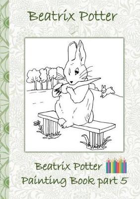 Book cover for Beatrix Potter Painting Book Part 5 ( Peter Rabbit )