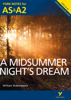 Book cover for A Midsummer Night's Dream: York Notes for AS & A2