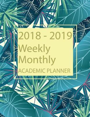 Book cover for 2018-2019 Weekly Monthly Academic Planner