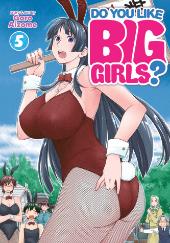 Book cover for Do You Like Big Girls? Vol. 5