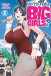 Book cover for Do You Like Big Girls? Vol. 5