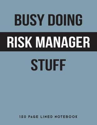 Book cover for Busy Doing Risk Manager Stuff