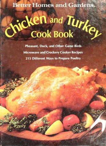 Cover of Better Homes and Gardens Chicken and Turkey Cook Book