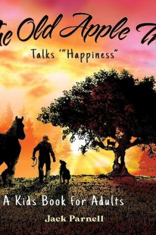 Cover of The Old Apple Tree Talks "Happiness"