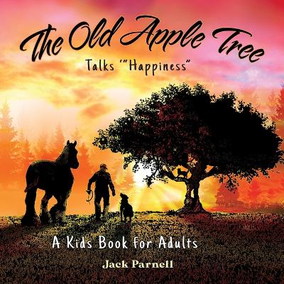 Book cover for The Old Apple Tree Talks "Happiness"