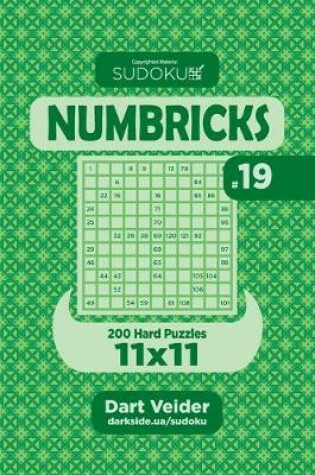 Cover of Sudoku Numbricks - 200 Hard Puzzles 11x11 (Volume 19)