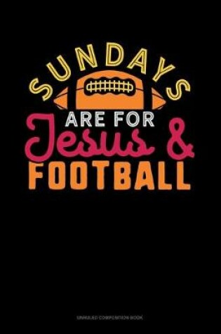 Cover of Sundays Are For Jesus And Football