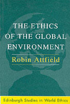 Cover of The Ethics of the Global Environment