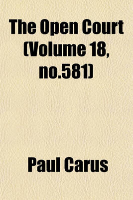 Book cover for The Open Court (Volume 18, No.581)