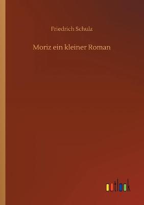 Book cover for Moriz ein kleiner Roman