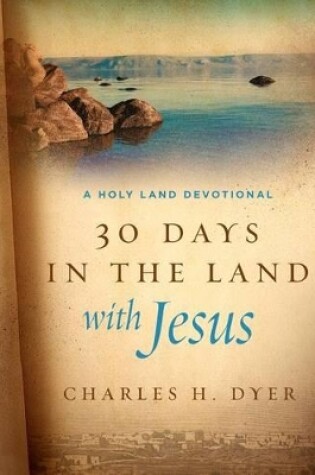 Cover of 30 Days in the Land with Jesus