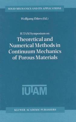 Book cover for Iutam Symposium on Theoretical and Numerical Methods in Continuum Mechanics of Porous Materials