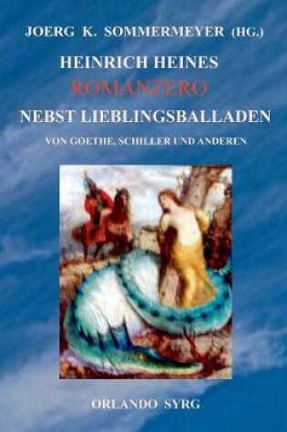Cover of Heinrich Heines Romanzero nebst Lieblingsballaden von Goethe, Schiller und anderen