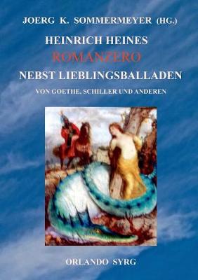 Book cover for Heinrich Heines Romanzero nebst Lieblingsballaden von Goethe, Schiller und anderen