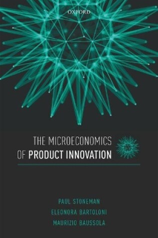 Cover of The Microeconomics of Product Innovation