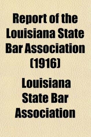 Cover of Report of the Louisiana State Bar Association (Volume 17)