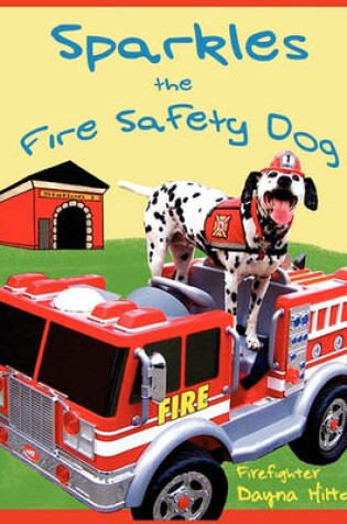 Cover of Sparkles the Fire Safety Dog