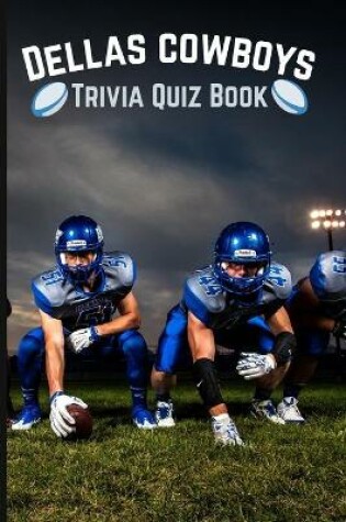 Cover of Dallas Cowboys Trivia Quiz Book