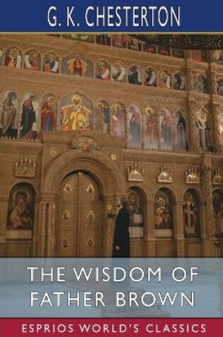 Cover of The Wisdom of Father Brown (Esprios Classics)