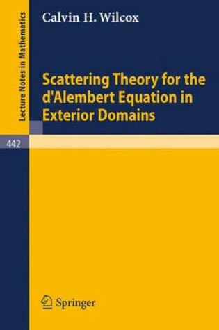 Cover of Scattering Theory for the d'Alembert Equation in Exterior Domains