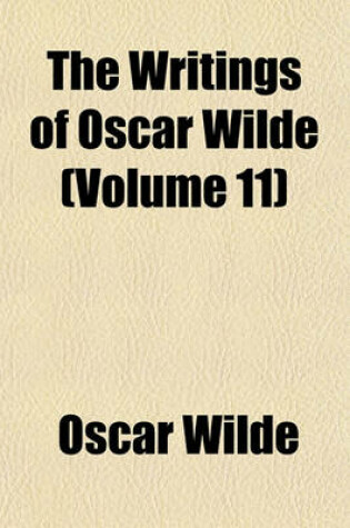 Cover of The Writings of Oscar Wilde (Volume 11)