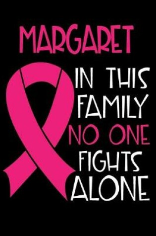 Cover of MARGARET In This Family No One Fights Alone
