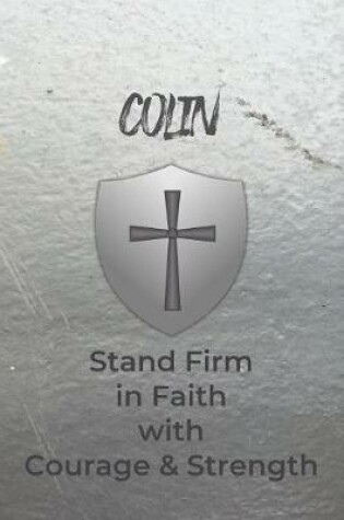 Cover of Colin Stand Firm in Faith with Courage & Strength
