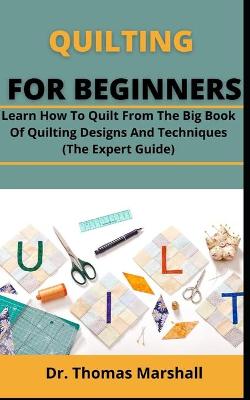 Book cover for Quilting For Beginners