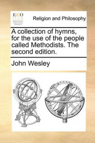 Cover of A Collection of Hymns, for the Use of the People Called Methodists. the Second Edition.