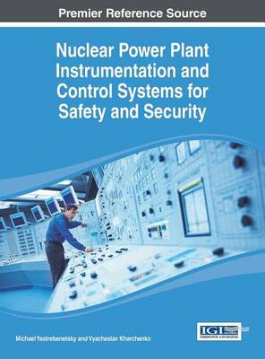 Cover of Nuclear Power Plant Instrumentation and Control Systems for Safety and Security