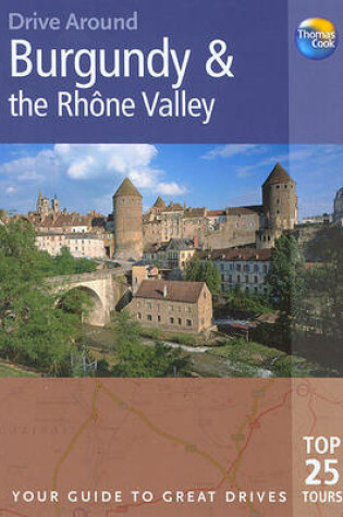 Cover of Drive Around Burgundy & the Rhone Valley