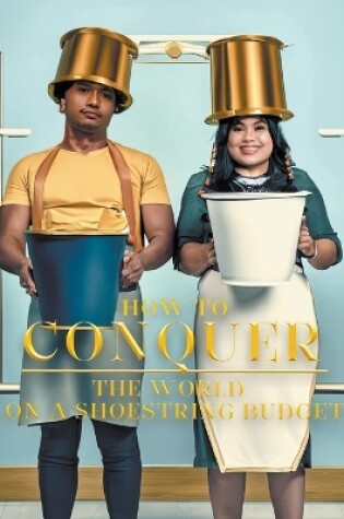 Cover of How to Conquer the World on a Shoestring Budget