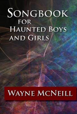 Book cover for Songbook for Haunted Boys and Girls
