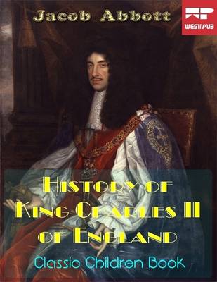 Book cover for History of King Charles the Second of England: Classic Children Book