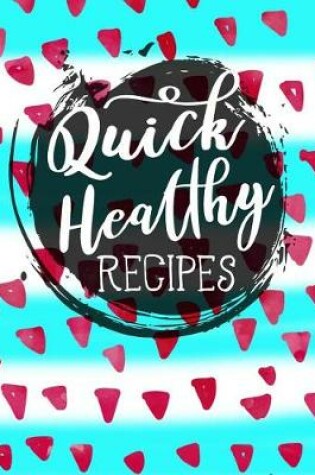 Cover of Quick Healthy Recipes