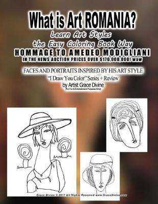 Book cover for What is Art ROMANIA? Learn Art Styles the Easy Coloring Book Way HOMMAGE TO AMEDEO MODIGLIANI IN THE NEWS AUCTION PRICES OVER $170,000,000! wow