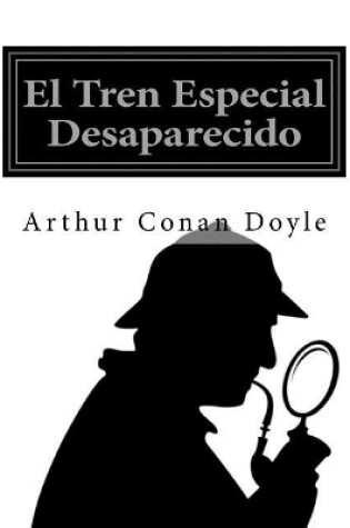 Cover of El Tren Especial Desaparecido