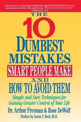 Book cover for The Ten Dumbest Mistakes Smart People Make and How to Avoid Them