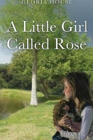 Cover of A Little Girl Called Rose