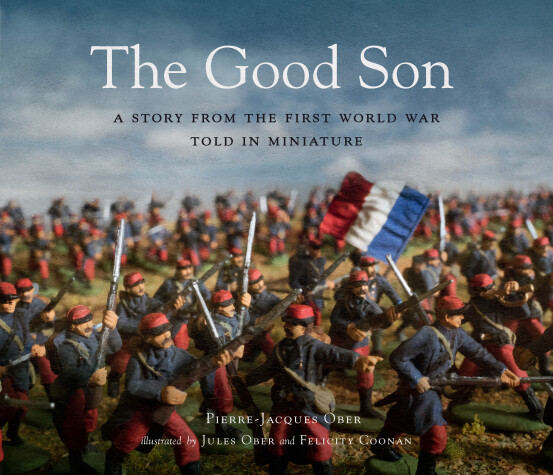 Book cover for The Good Son: A Story from the First World War, Told in Miniature