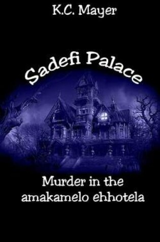Cover of Sadefi Palace Murder in the Amakamelo Ehhotela