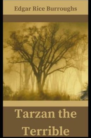 Cover of Tarzan the Terrible Edgar Rice Burroughs