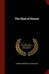 The Iliad of Homer
