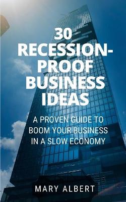 Book cover for 30 Recession-Proof Business Ideas