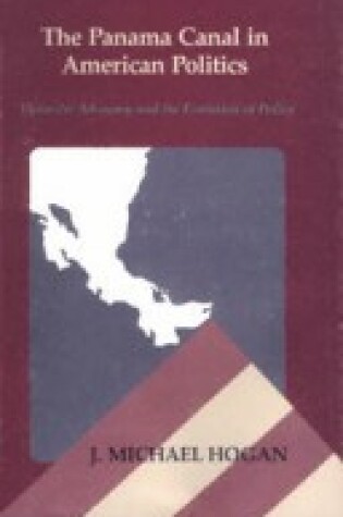 Cover of The Panama Canal in American Politics