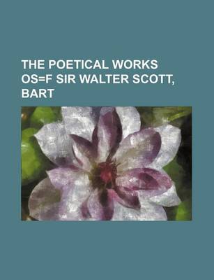 Book cover for The Poetical Works OS=F Sir Walter Scott, Bart