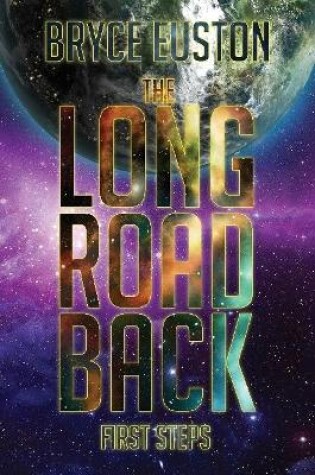 Cover of The Long Road Back: First Steps