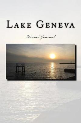 Book cover for Lake Geneva Travel Journal