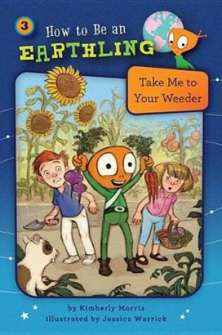 Cover of Take Me to Your Weeder (Book 3)