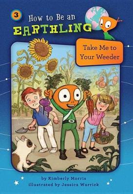 Cover of Take Me to Your Weeder (Book 3)